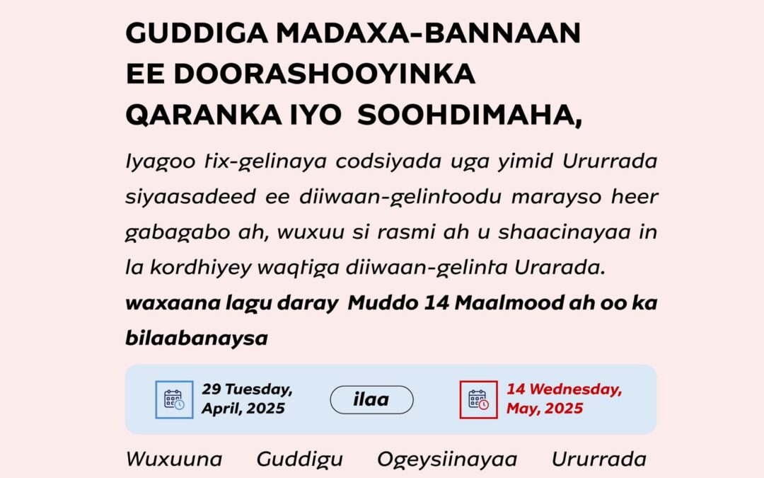 Ogaysiis: Fursada Ugu Danbaysa ee Diiwaangelinta Ururada Siyaasada ee daneeynaya  Ka Qaybgalka Doorashooyinka
